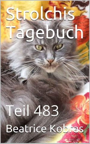 [Strolchis Tagebuch 483] • Strolchis Tagebuch · Teil 483